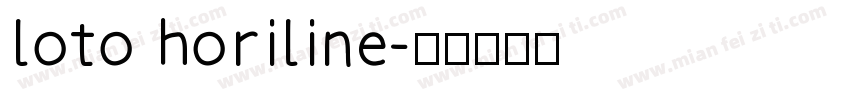 loto horiline字体转换